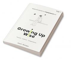 Growing Up Wise