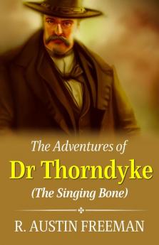 The Adventures of Dr Thorndyke The Singing Bone