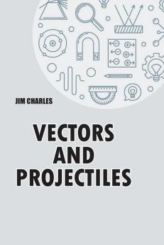 Vectors and Projectiles