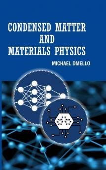 Condensed Matter and Materials Physics