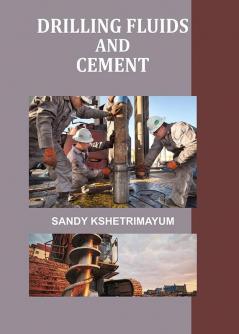 Drilling Fluids and Cement