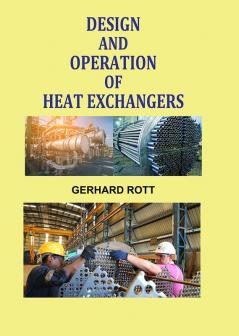 Design and Operation of Heat Exchangers
