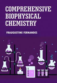 Comprehensive Biophysical Chemistry