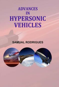 Advances in Hypersonic Vehicles
