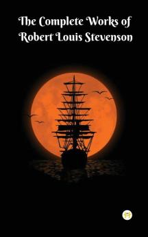 The Complete Works of Robert Louis Stevenson