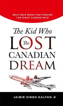 The Kid Who Lost the Canadian Dream