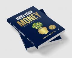 Mind Your Money: Escape Mediocrity in 28 Days