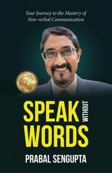 Speak WithoutWords : What YouSay Without Talking