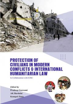 Protection of Civilians in Modern Conflicts and International Humanitarian Law