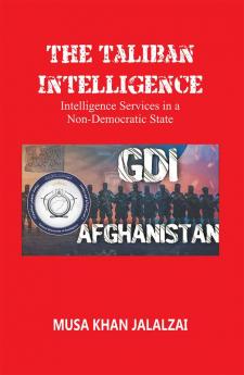 The Taliban Intelligence: Intelligence Services in a Non-Democratic State