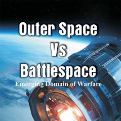 Outer Space Vs Battlespace