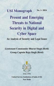 Present and Emerging Threats to National Security in Digital and Cyber Space