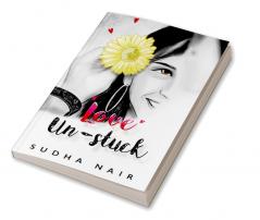 Love Un-Stuck (The Romantics Series Book 3)