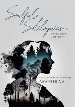 Soulful Soliloquies- Exploring Emotions