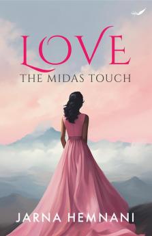 Love: The Midas Touch