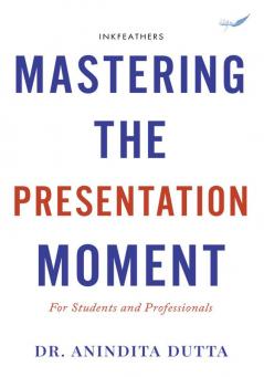 Mastering the Presentation Moment