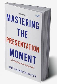 Mastering the Presentation Moment