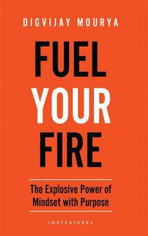 Fuel Your Fire