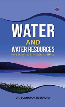 Water And Water Resources Core Paper 3 Env. Science Hons.