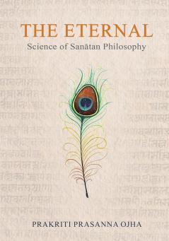 The Eternal : Science of Sanãtan Philosophy