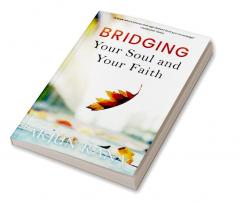 Bridging Your Soul and Your Faith