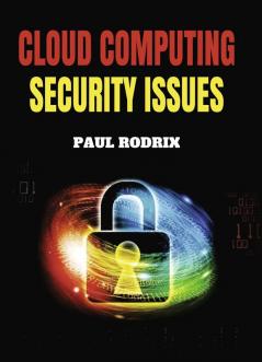 Cloud Computing Security Issues