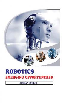 Robotics: Emerging Opportunities