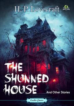 The Shunned House and Other Stories