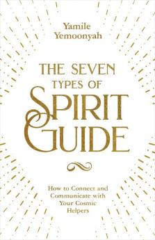 The Seven Types of Spirit Guide