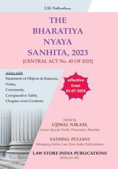 THE BHARATIYA NYAYA SANHITA, 2023 [CENTRAL ACT No. 45 OF 2023] Along with Statement of Objects & Reasons COMMENTS, COMPARATIVE TABLE & CHAPTER-WISE CONTENTS (2024 Edition)