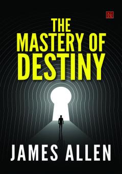 The Mastery of Destiny