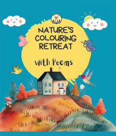 Nature's Colouring Retreat: With Poems (Nature Art)