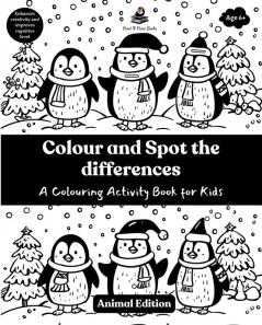 Colour and Spot the differences - A Colouring Activity Book for Kids - Animal Edition
