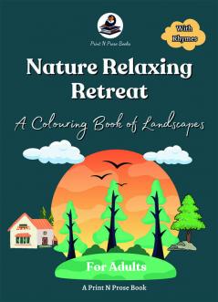 Nature Relaxing Retreat : A Colouring Book of Landscapes for Adults