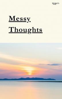 Messy Thoughts