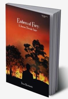 Embers of Fury A Journey Through Anger