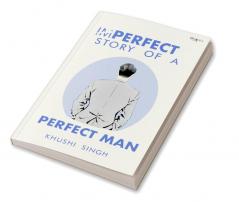 Imperfect story of a perfect man