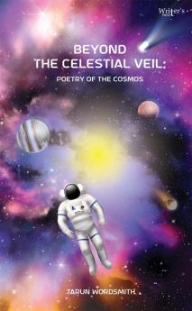 Beyond the Celestial Veil: Poetry of the Cosmos