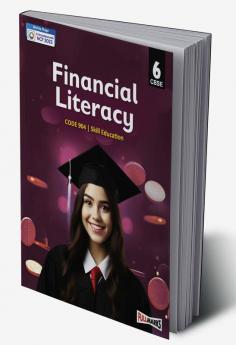 A Textbook of Financial Literacy Class 6 (Skill Education- Code 904) for CBSE 2024-25