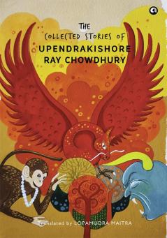 The Collected Stories of Upendrakishore Ray Chowdhury