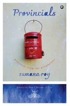 Provincials: Postcards from the Peripheries