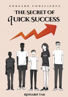 The Secret of Quick Success
