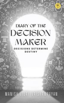 Diary Of The Decision Maker