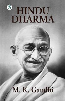 Hindu Dharma : Gandhi An Autobiography