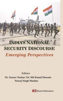 India’S National Security: Discourse Emerging Perspectives