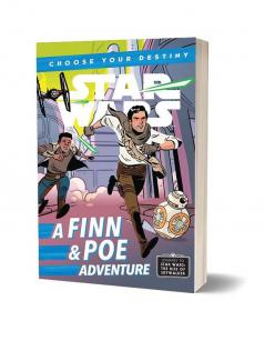 Star Wars : Choose Your Destiny : A Finn & Poe Adventure