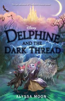 Disney : Delphine and the Dark Thread