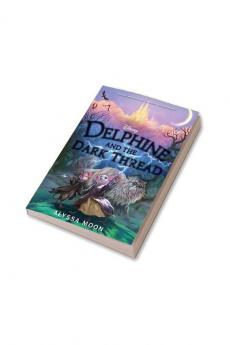 Disney : Delphine and the Dark Thread