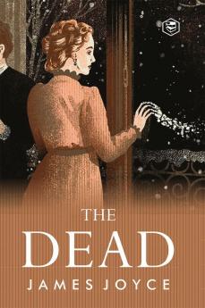 The Dead: James Joyce's Most Famous Short Story (Hardcover Library Edition)