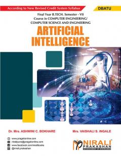 ARTIFICIAL INTELLIGENCE (Final Year B. Tech Course In Computer Engineering / Computer Science And Engineering - Semester – 7 DBATU)